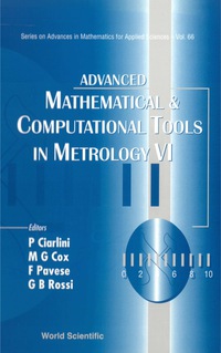 Cover image: Advanced Mathematical And Computational Tools In Metrology Vi 9789812389046