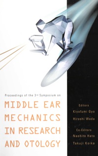 Titelbild: MIDDLE EAR MECHANICS IN RESEARCH &... 9789812386038