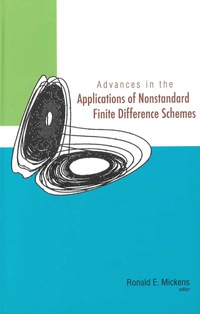Imagen de portada: Advances In The Applications Of Nonstandard Finite Difference Schemes 9789812564047