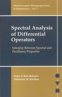 表紙画像: Spectral Analysis Of Differential Operators: Interplay Between Spectral And Oscillatory Properties 9789812562760