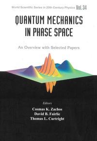 Omslagafbeelding: QUANTUM MECHANICS IN PHASE SPACE   (V34) 9789812383846