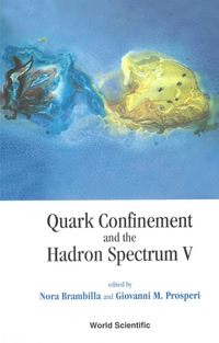 Omslagafbeelding: QUARK CONFINEMENT & THE HADRON SPECTRUM 9789812383938