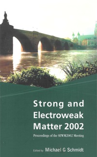 Cover image: STRONG & ELECTROWEAK MATTER 2002 9789812383334