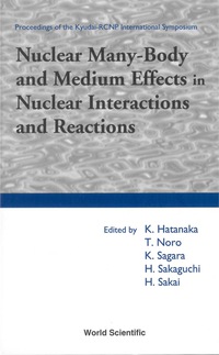 Cover image: NUCLEAR MANY-BODY & MEDIUM EFFECTS IN... 9789812383624