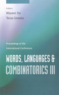 Cover image: WORDS,LANGUAGES & COMBINATORICS III 9789810249489