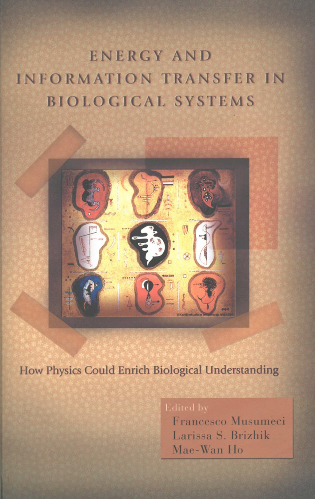 ENERGY & INFO TRANSFER IN BIOLOGICAL SYS How Physics Could Enrich Biological Understanding