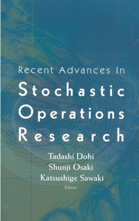 表紙画像: Recent Advances In Stochastic Operations Research 9789812567048
