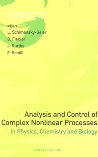 Titelbild: Analysis And Control Of Complex Nonlinear Processes In Physics, Chemistry And Biology 9789812705839