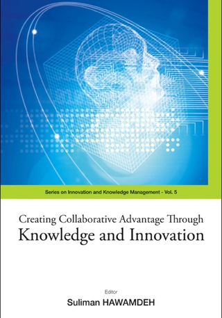 Omslagafbeelding: Creating Collaborative Advantage Through Knowledge And Innovation 9789812704511