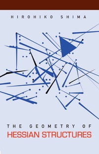 صورة الغلاف: Geometry Of Hessian Structures, The 9789812700315