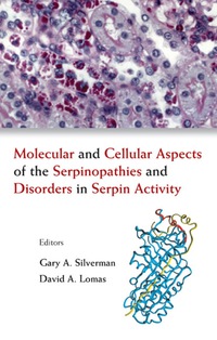 表紙画像: Molecular And Cellular Aspects Of The Serpinopathies And Disorders In Serpin Activity 9789812569639