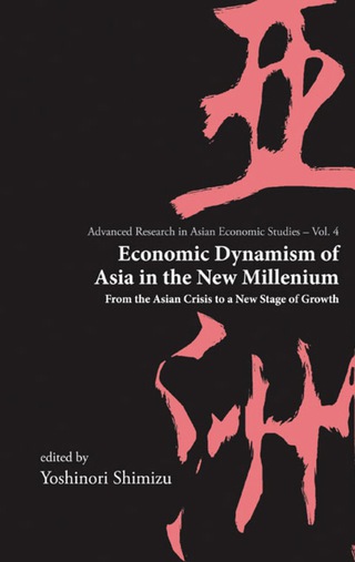 Imagen de portada: Economic Dynamism Of Asia In The New Millennium 9789812568984