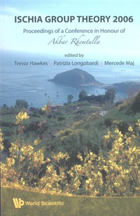 Cover image: ISCHIA GROUP THEORY 2006 9789812707352