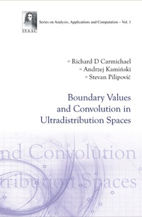 Cover image: Boundary Values And Convolution In Ultradistribution Spaces 9789812707697
