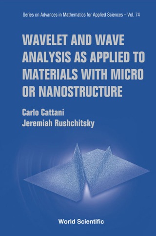 表紙画像: Wavelet And Wave Analysis As Applied To Materials With Micro Or Nanostructure 9789812707840