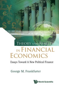 Cover image: Theory And Reality In Financial Economics: Essays Toward A New Political Finance 9789812707918