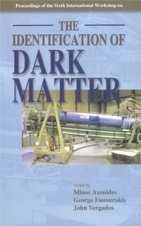 صورة الغلاف: Identification Of Dark Matter, The - Proceedings Of The Sixth International Workshop 9789812708526