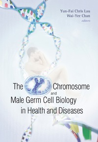 Omslagafbeelding: Y Chromosome And Male Germ Cell Biology In Health And Diseases, The 9789812703743