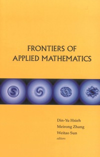 Cover image: Frontiers Of Applied Mathematics - Proceedings Of The 2nd International Symposium 9789812704566