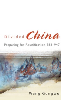 Imagen de portada: Divided China: Preparing For Reunification 883-947 9789812706119