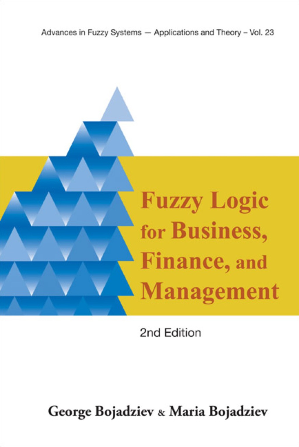 Fuzzy Logic For Business, Finance, And Management (2nd Edition) 2nd Edition
