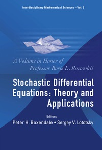 表紙画像: Stochastic Differential Equations: Theory And Applications - A Volume In Honor Of Professor Boris L Rozovskii 9789812706621