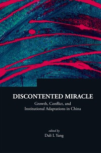 Cover image: Discontented Miracle: Growth, Conflict, And Institutional Adaptations In China 9789812703545