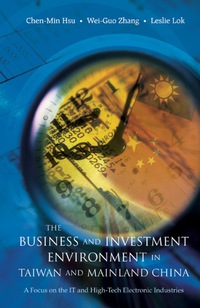 Imagen de portada: Business And Investment Environment In Taiwan And Mainland China, The: A Focus On The It And High-tech Electronic Industries 9789812703668