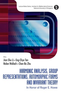 Cover image: Harmonic Analysis, Group Representations, Automorphic Forms And Invariant Theory: In Honor Of Roger E Howe 9789812770783