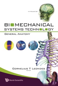 Omslagafbeelding: Biomechanical Systems Technology (A 4-volume Set): (4) General Anatomy 9789812709844