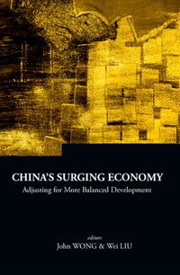 Cover image: China's Surging Economy: Adjusting For More Balanced Development 9789812706270