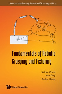 Imagen de portada: Fundamentals Of Robotic Grasping And Fixturing 9789812771834