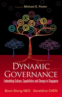 表紙画像: Dynamic Governance: Embedding Culture, Capabilities And Change In Singapore (English Version) 9789812706942