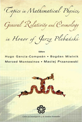 Cover image: Topics In Mathematical Physics General Relativity And Cosmology In Honor Of Jerzy Plebanski - Proceedings Of 2002 International Conference 9789812700476