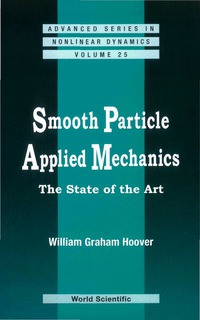 صورة الغلاف: Smooth Particle Applied Mechanics: The State Of The Art 9789812700025
