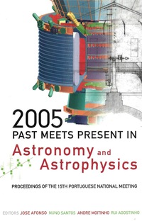 Imagen de portada: 2005:PAST MEETS PRESENT IN ASTRONOMY... 9789812568878