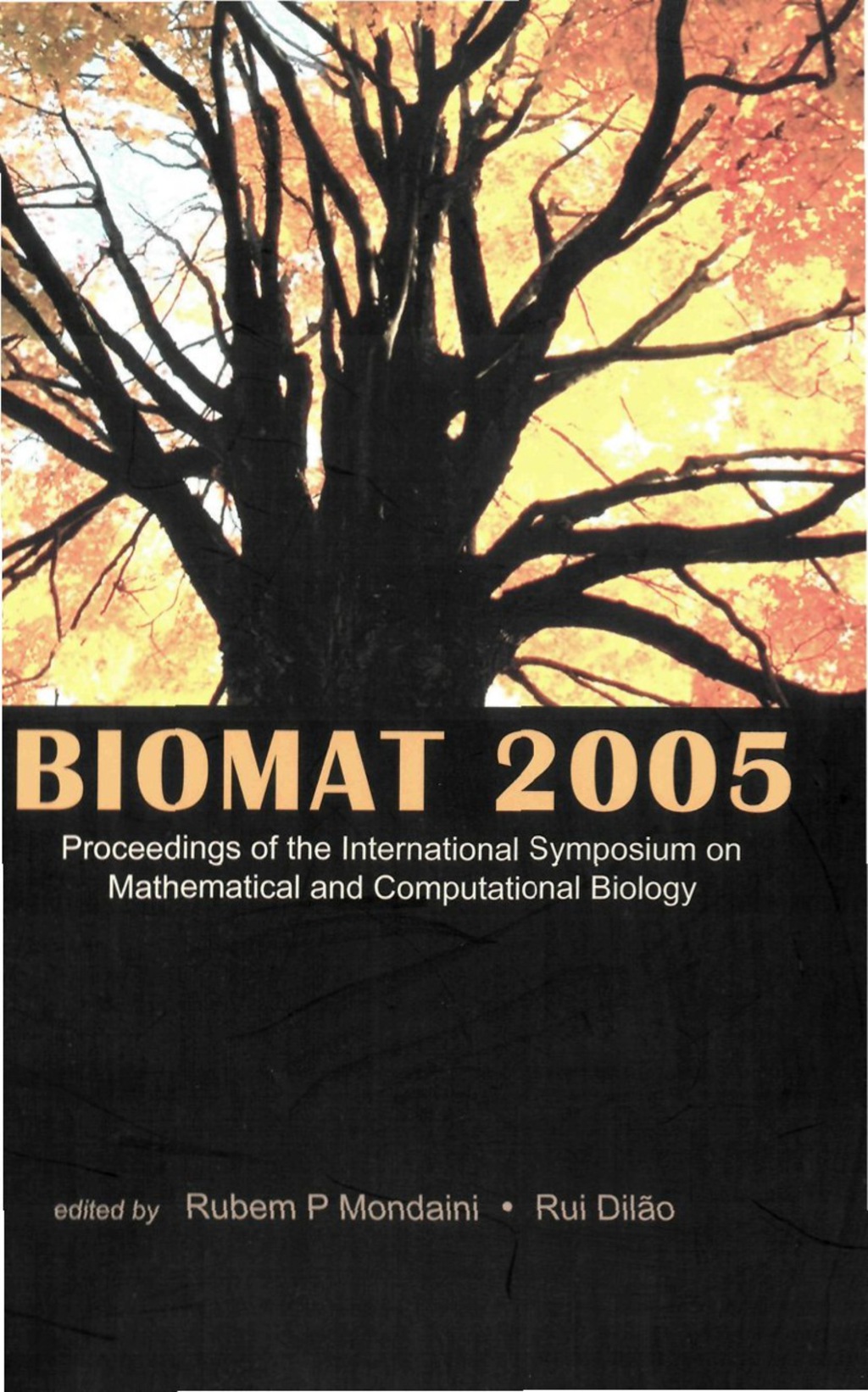 Biomat 2005 – Proceedings Of The International Symposium On Mathematical And Computational Biology