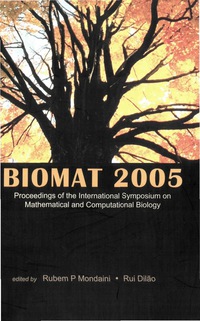 表紙画像: Biomat 2005 - Proceedings Of The International Symposium On Mathematical And Computational Biology 9789812567970