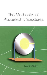 Cover image: Mechanics Of Piezoelectric Structures, The 9789812567017