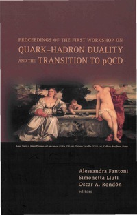 Omslagafbeelding: QUARK-HADRON DUALITY & THE TRANSITION... 9789812566843