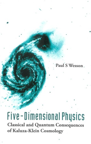Cover image: Five-dimensional Physics: Classical And Quantum Consequences Of Kaluza-klein Cosmology 9789812566614