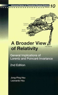 صورة الغلاف: Broader View Of Relativity, A: General Implications Of Lorentz And Poincare Invariance (2nd Edition) 2nd edition 9789812566515