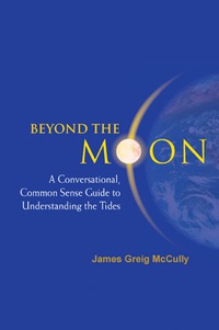 Omslagafbeelding: Beyond The Moon: A Conversational, Common Sense Guide To Understanding The Tides 9789812566430