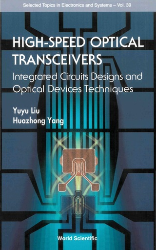 Cover image: High-speed Optical Transceivers: Integrated Circuits Designs And Optical Devices Techniques 1st edition 9789812566416