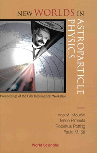 Cover image: NEW WORLDS IN ASTROPARTICLE PHYSICS 9789812566256