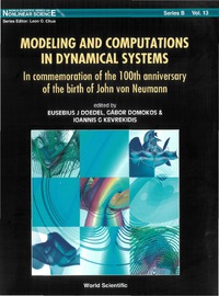 表紙画像: Modeling And Computations In Dynamical Systems: In Commemoration Of The 100th Anniversary Of The Birth Of John Von Neumann 9789812565969