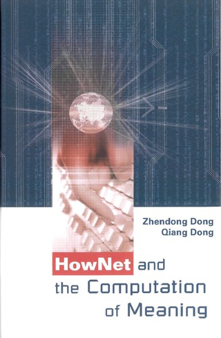 Cover image: Hownet And The Computation Of Meaning (With Cd-rom) 9789812564917