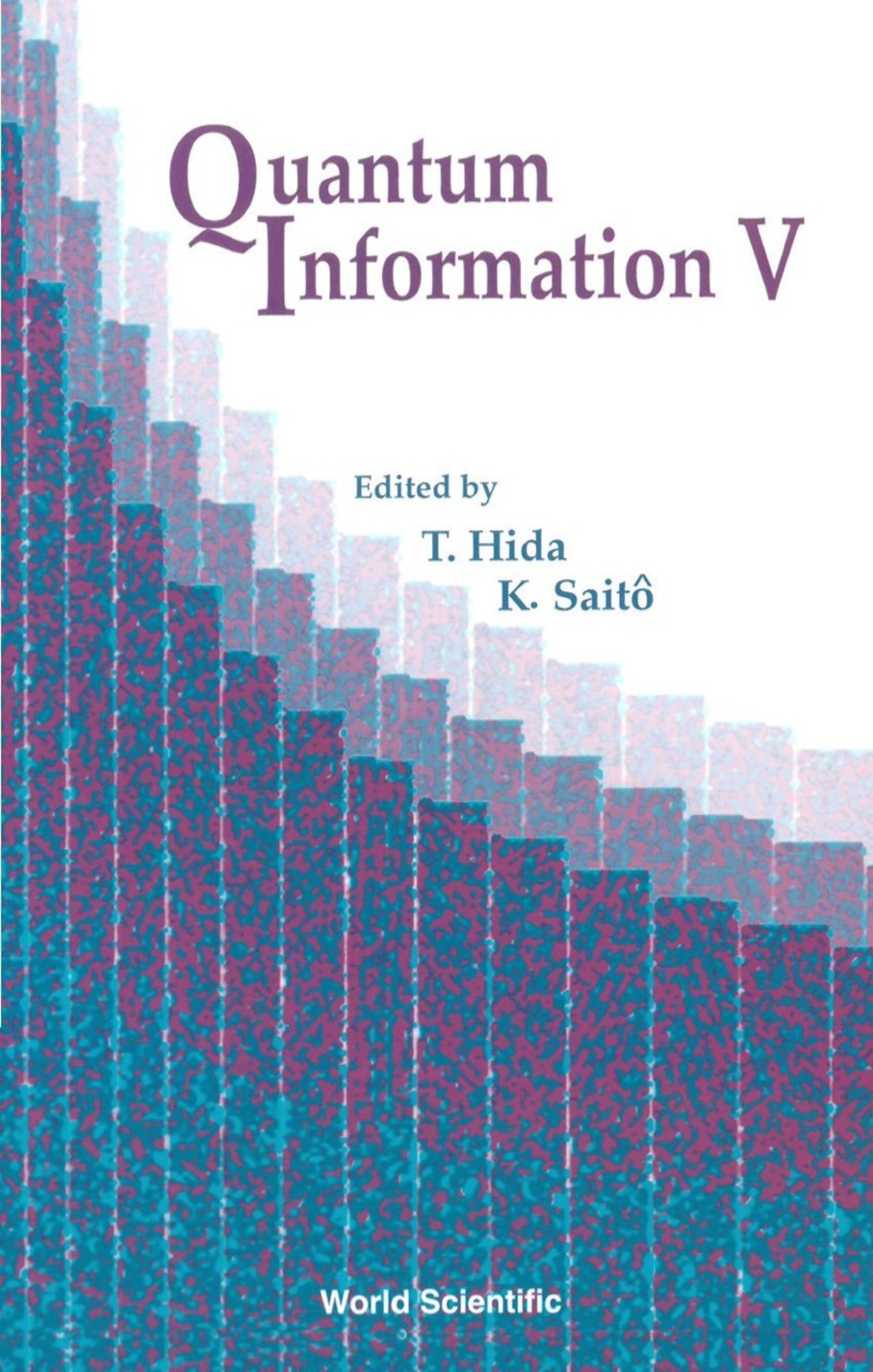 QUANTUM INFORMATION V