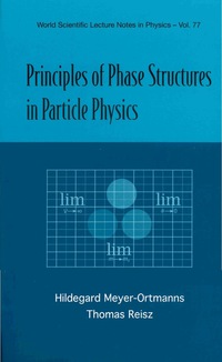 Omslagafbeelding: PRINCIPLES OF PHASE STRUCTURES IN PARTICLE PHYSICS 9789810234416
