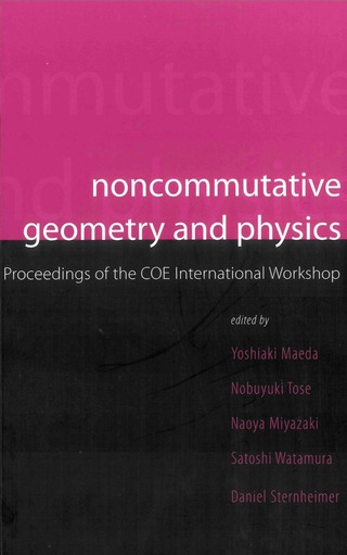 Imagen de portada: Noncommutative Geometry And Physics - Proceedings Of The Coe International Workshop 9789812564924